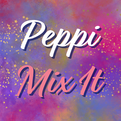 PEPPI MIX IT - YOU'LL MOVE MOUNTAINS