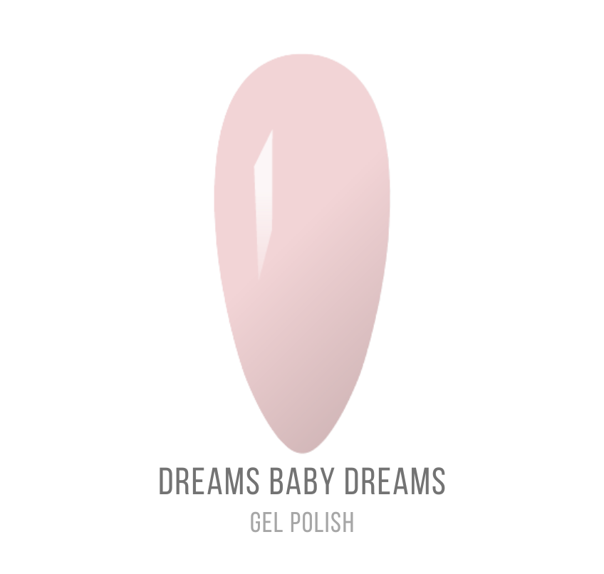 DREAMS BABY DREAMS (GEL)