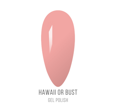 HAWAII OR BUST (GEL)