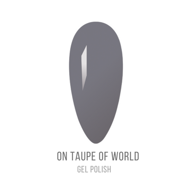 ON TAUPE OF WORLD (GEL)